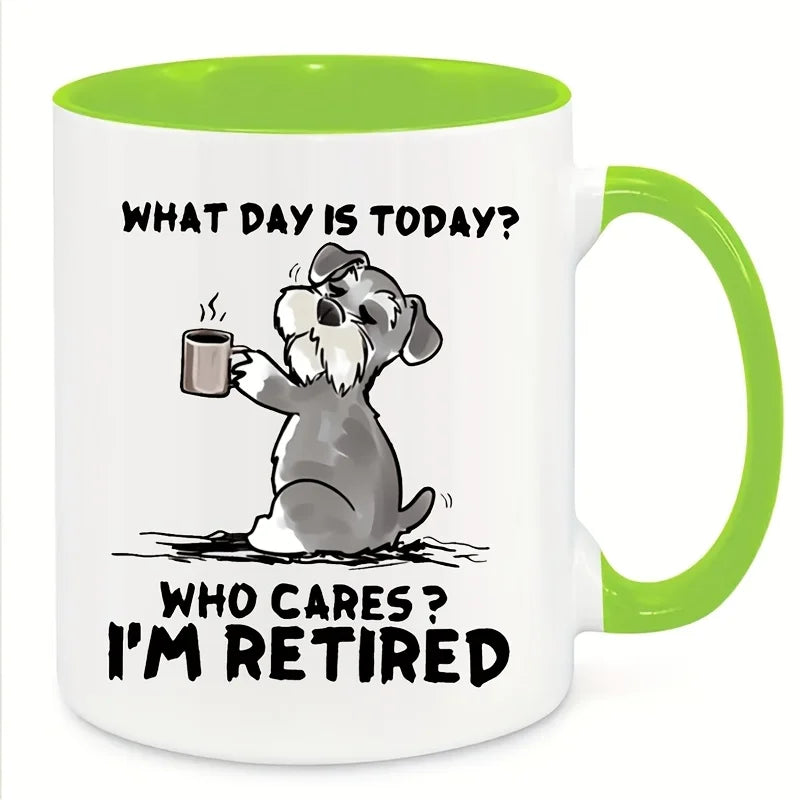"What Day Is Today? Who Cares? I'm Retired!" Funny Dog Lover Mug βπΆ