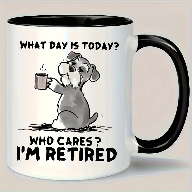 "What Day Is Today? Who Cares? I'm Retired!" Funny Dog Lover Mug ☕🐶