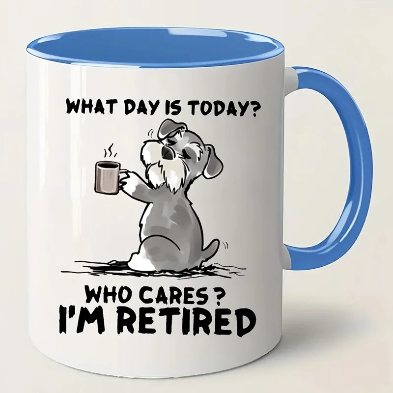"What Day Is Today? Who Cares? I'm Retired!" Funny Dog Lover Mug ☕🐶