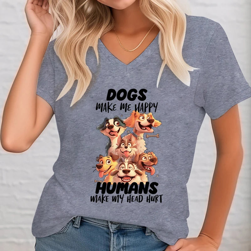 "Dogs Make Me Happy Humans Make My Head Hurt" —