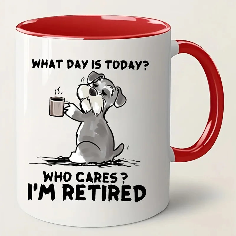 "What Day Is Today? Who Cares? I'm Retired!" Funny Dog Lover Mug ☕🐶
