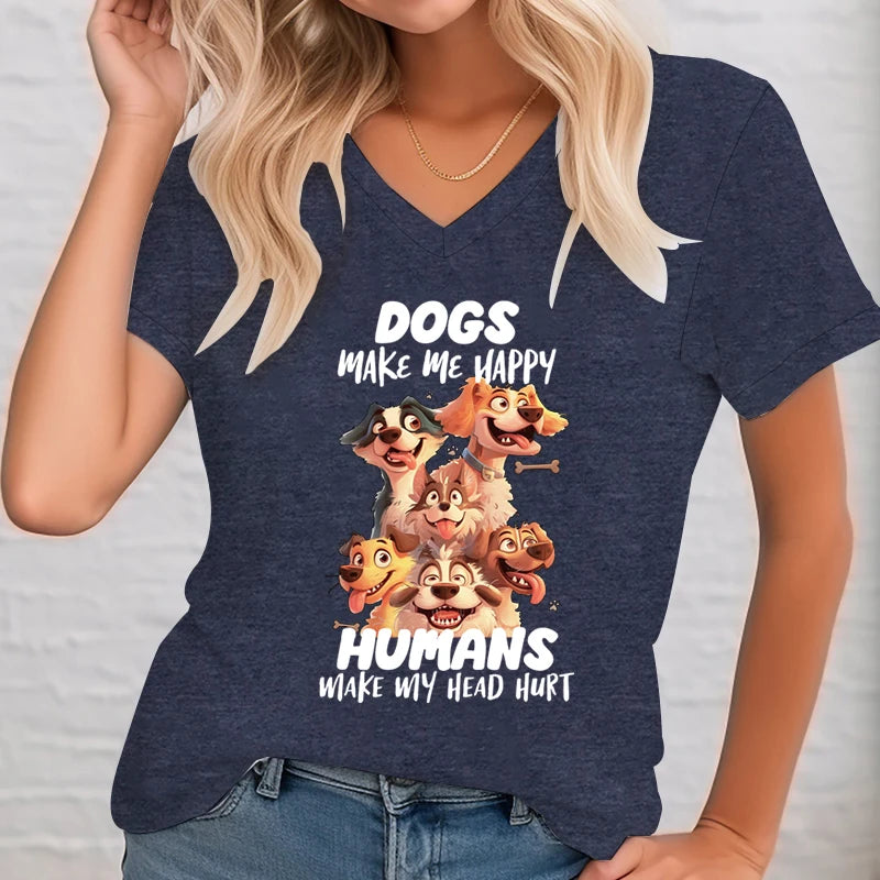 "Dogs Make Me Happy Humans Make My Head Hurt" —