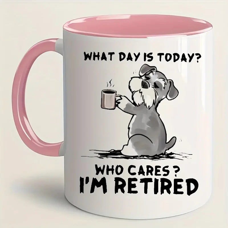 "What Day Is Today? Who Cares? I'm Retired!" Funny Dog Lover Mug ☕🐶